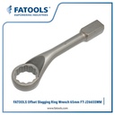 FATOOLS J2665SWM Offset Slogging Ring Wrench 65mm Ring Pukul Sendok
