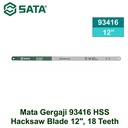 Mata Gergaji 93416 HSS Hacksaw Blade 12", 18 Teeth/Inch Sata Tools