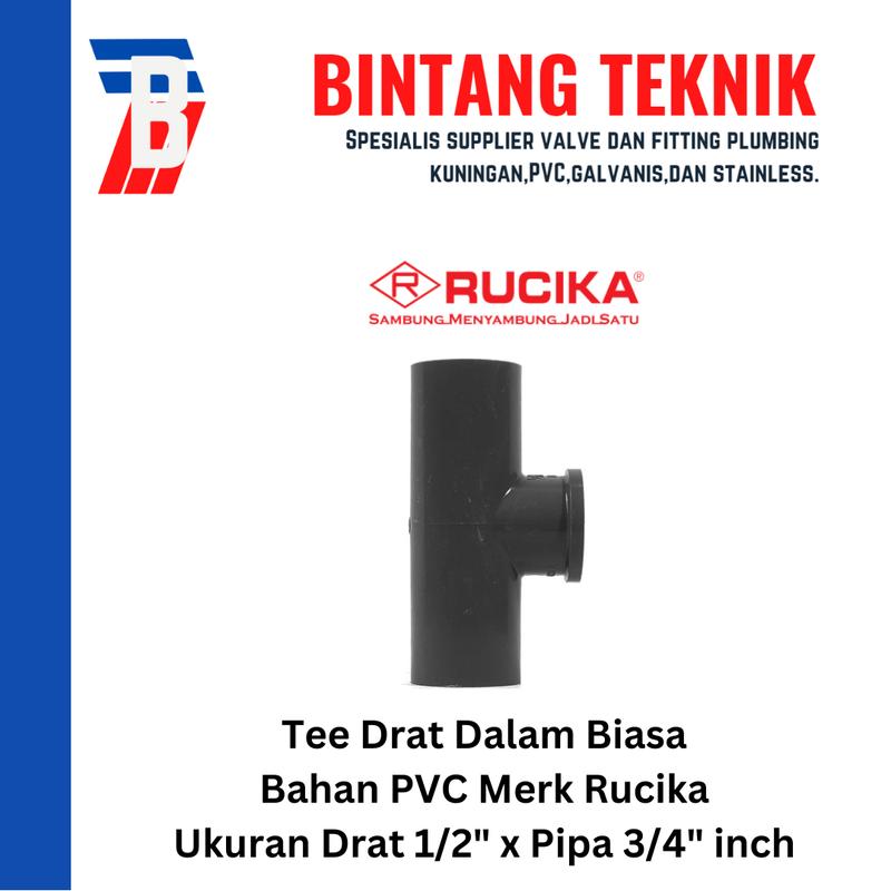 Tee Drat Dalam 1/2" x 3/4" inch PVC Rucika AW (Tebal)