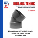 Elbow / Knee PVC Rucika 4" Inch D (Tipis) 90 / 45 Derajat