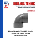 Elbow / Knee PVC Rucika 1 1/2" Inch D (Tipis) 90 / 45 Derajat