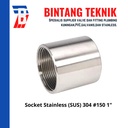 Socket 1" inch Stainless (SUS) 304 #150