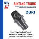 Foot Valve PVC 6" inch Zuki Taiwan