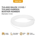 Tulang Balen 1/2 kg / Tulang Kamisol Bustier Kemben Diameter 5 mm