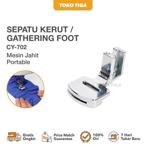 Sepatu Kerut / Gathering Foot CY-702 (Mesin Jahit Portable)