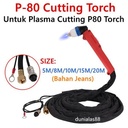 Torch P80 Stang Plasma Cutting P-80 P 80 Mesin Las Cut 80A 100A 120A