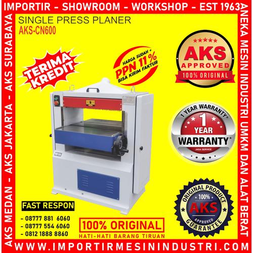 Mesin Serut Kayu Single Press Planer Type AKS-CN600
