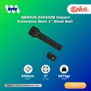 Sambungan GENIUS 840400B Impact Extension Bars 1" Steel Ball L=400mm