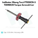 Indikator Obeng Torsi FTD50CN-S TOHNICHI Torque Screwdriver