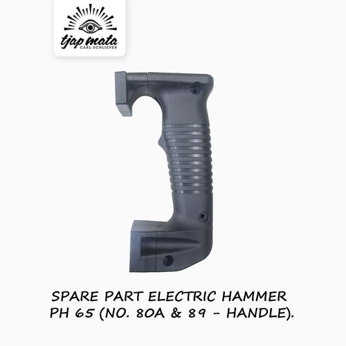 [EZM.0601492] TJAP MATA / CAP MATA Spare Part Electric Hammer PH 65 No. 80 A & 89 - HANDLE