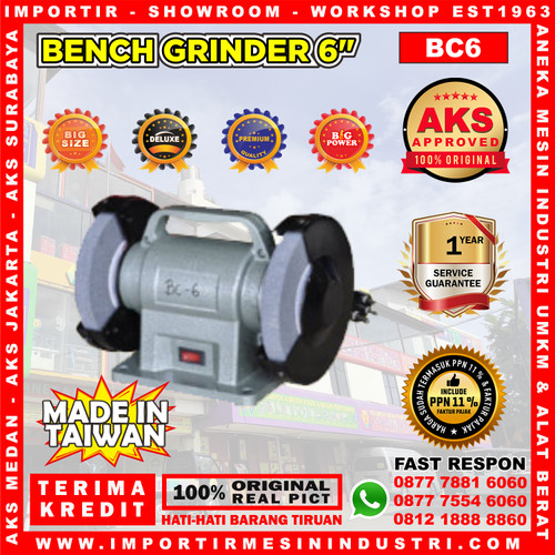 [EZM.3601912] Gerinda Duduk 6 Inc Asli Taiwan Bench Grinder Machine BC - 6 Original