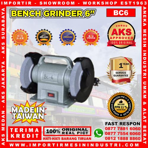 [EZM.3601912] Gerinda Duduk 6 Inc Asli Taiwan Bench Grinder Machine BC - 6 Original