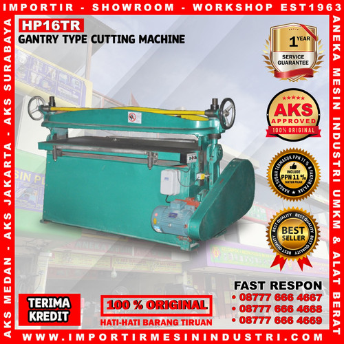 [EZM.3601977] Mesin Pemotong Potong Gantry Type Cutting Machine 1600x64mm - HP16TR