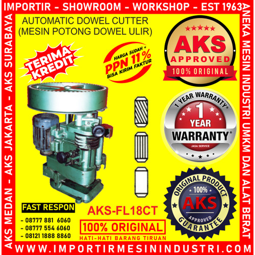[EZM.3602464] Machine Potong Dowel Ulir AKS-FL18CT