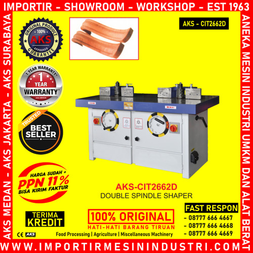 [EZM.3602541] Machine Serut Kayu Double Spindle Shaper AKS - CIT2662D