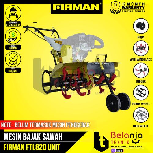 [EZM.3500155] Firman Mesin Bajak Sawah Basah Kering Cultivator Tiller FTL 820 FTL820 Unit Only