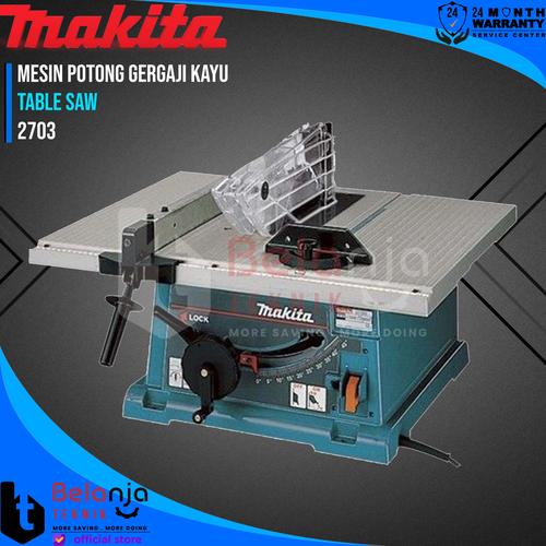 [EZM.3502741] Makita Table Saw 2703 Mesin Gergaji Potong Kayu Meja 210 MM1650 Watt