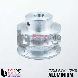 [EZM.3503695] Pully Aluminium A 2 Jalur 3 Inch As 19 Mm Pulley Puli A2 3" As 19mm