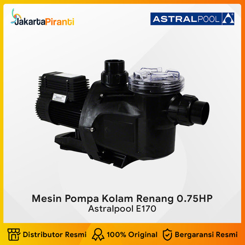 [EZM.5100570] Mesin Pompa Kolam Renang Astral 0.75 HP E170 E-Series Pool & Spa Pump