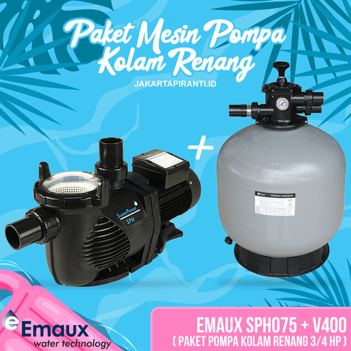 [EZM.5101754] Paket Pompa Kolam Renang 0.75 HP Emaux SPH075 + Sand Filter Emaux V400
