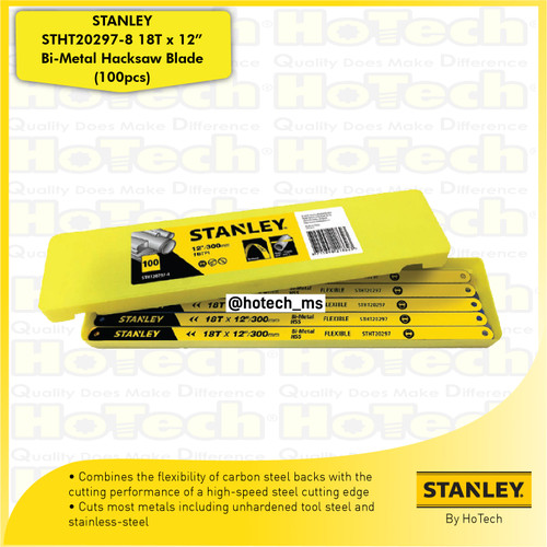[EZM.5600573] STANLEY STHT20297-8 18T x 12” Bi-Metal Hacksaw Blade 100pcs |Gergaji