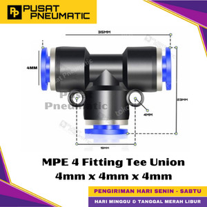 [EZM.9500238] MPE 4 One Touch Union Tee Fitting Slip Lock Socket Push In Connector Nipple Nepel Fitting Tee Pneumatic Type PUT Selang 4mm x 4mm x 4mm