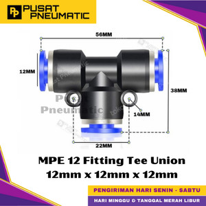 [EZM.9500240] MPE 12 One Touch Union Tee Fitting Slip Lock Socket Push In Connector Nipple Nepel Fitting Tee Pneumatic Type PUT Selang 12mm x 12mm x 12mm