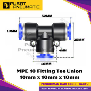 [EZM.9500241] MPE 10 One Touch Union Tee Fitting Slip Lock Socket Push In Connector Nipple Nepel Fitting Tee Pneumatic Type PUT Selang 10mm x 10mm x 10mm