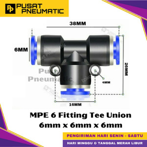 [EZM.9500247] MPE 6 One Touch Union Tee Fitting Slip Lock Socket Push In Connector Nipple Nepel Fitting Tee Pneumatic Type PUT Selang 6mm x 6mm x 6mm