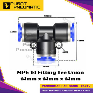 [EZM.9500248] MPE 14 One Touch Union Tee Fitting Slip Lock Socket Push In Connector Nipple Nepel Fitting Tee Pneumatic Type PUT Selang 14mm x 14mm x 14mm