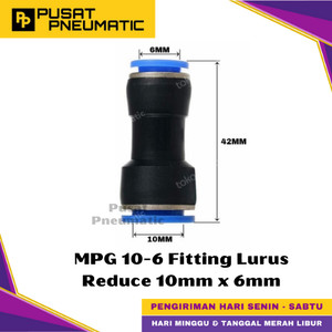 [EZM.9500286] MPG 6-10 One Touch Reducer Straight Fitting Slip Lock Socket Push In Connector Nipple Nepel Fitting Lurus Reduce Type PG Selang 6mm x 10mm