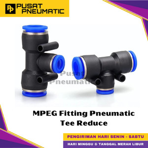 [EZM.9500287] MPEG 6-10 One Touch Reducer Tee Fitting Slip Lock Socket Push In Connector Nipple Nepel Fitting Tee Reduce Type PEG Selang 10mm x 6mm x 10mm