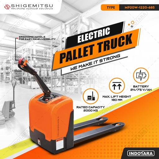 [EZM.1010032] Pallet Truck Elektrik 2 Ton / Shigemitsu Warehouse Equipment Electric Pallet Truck 2T MP20W-1220-685