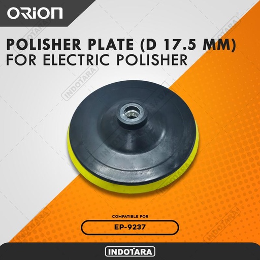 [EZM.1010440] Polisher Plate Diameter 17.5 cm For Orion Electric Polisher EP-9237