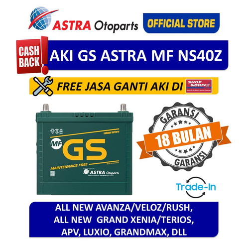 [EZR.3200396] Voucher Aki GS ASTRA MF NS40Z Avanza Xenia Rush Terios Free Jasa Ganti