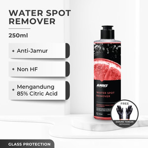 [EZR.0700262] ANIKI Water Spot Remover 250ml - Penghilang Jamur Kaca / Hujan Asam