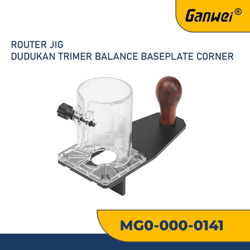 [EZM.2600115] GANWEI 0141 ROUTER JIG DUDUKAN TRIMER BALANCE BASEPLATE CORNER CHAMFER