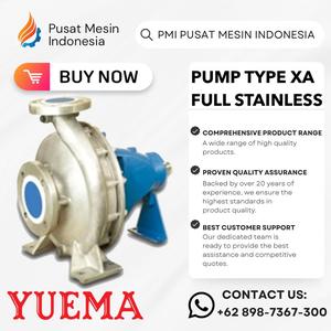 [EZM.1282584] CENTRIFUGAL PUMP YUEMA TYPE XA 150 - 20 END SUCTION FULL STAINLESS STEEL OIL MECHANICAL SEAL CENTRIFUGAL POMPA CAIRAN KENTAL/ GEAR PUMP OLI/ GEAR PUMP OLI ROTOR/ POMPA TRANSFER SOLAR/ POMPA TRANSFER OLI CAIRAN PANAS/ GEAR PUMP STAINLESS CAIRAN
