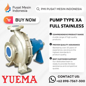 [EZM.1282594] CENTRIFUGAL PUMP YUEMA TYPE XA 50 - 20  END SUCTION FULL STAINLESS STEEL OIL MECHANICAL SEAL CENTRIFUGAL POMPA CAIRAN KENTAL/ GEAR PUMP OLI/ GEAR PUMP OLI ROTOR/ POMPA TRANSFER SOLAR/ POMPA TRANSFER OLI CAIRAN PANAS/ GEAR PUMP STAINLESS CAIRAN