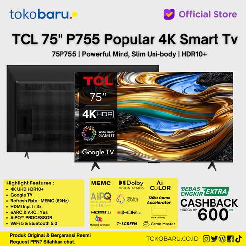 [EZO.7200341] TCL 75P755 75" Inch 4K Google TV UHD HDR10 Dolby Vision-Atmos
