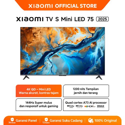 [EZO.3200026] Xiaomi TV S Mini LED 75 2025 | 4K QD Mini LED | 1200 Nits | Refresh Rate 144 Hz  |  Dolby Vision Prosesor AI [Official Store]
