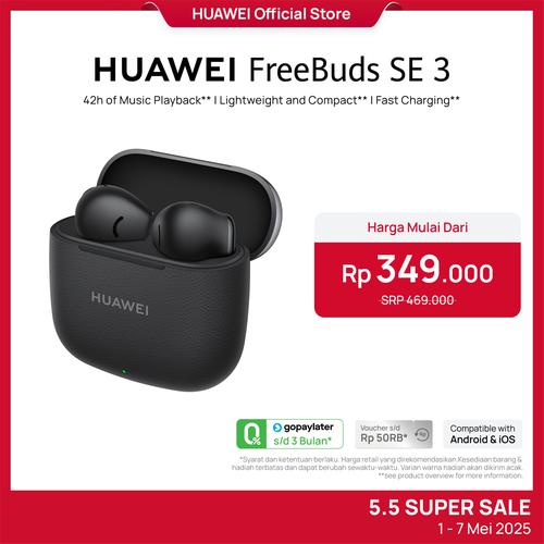 [EZO.4300010] HUAWEI FreeBuds SE 3 Earphone Wireless TWS | Daya Tahan Baterai 42 Jam | Ringan & Ringkas | Pengisian Baterai Cepat