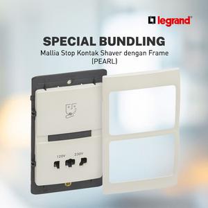 [EZM.7200028] Bundle Legrand Mallia Shaver Socket dengan Frame - Pearl