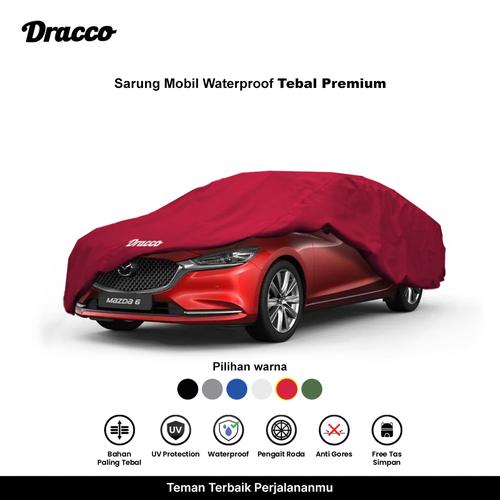 [EZO.4400068] DRACCO sarung mobil MAZDA 6 waterproof anti UV tebal CARPROOF cover mobil free tas simpan