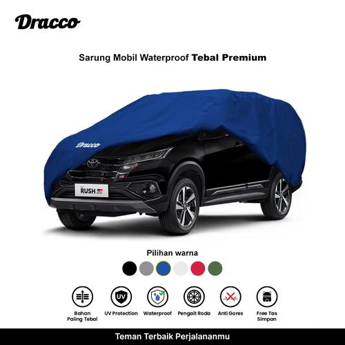 [EZO.4400083] DRACCO sarung mobil ALL NEW RUSH TERIOS waterproof anti UV tebal CARPROOF free tas simpan