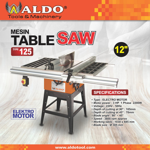 Mesin Table Saw 12" Type : TBS-125 Merk Aldo