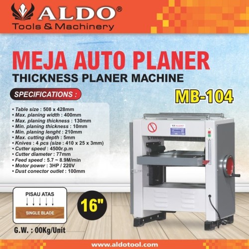 MEJA AUTO PLANER / PLANER DUDUK ALDO 16 INCH TYPE : MB-104 ALDO