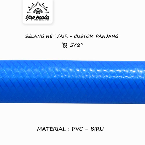 [EZM.0600001] TJAP MATA / CAP MATA Selang Net PVC 5/8" Biru (Custom Panjang)