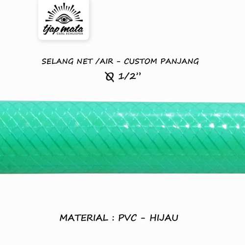 [EZM.0600002] TJAP MATA / CAP MATA Selang Net PVC Roll 1/2" Hijau (Custom Panjang)