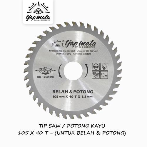 [EZM.0600590] TJAP MATA / CAP MATA Gergaji /TCT / TIP SAW 105 X 40T (Belah & Potong)